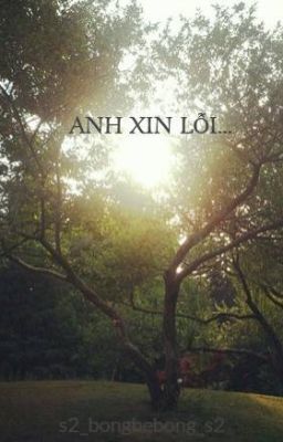 ANH XIN LỖI...