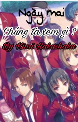 [ Anime/ Donghua/ Manga ] Ngày mai, chúng ta xem gì ?