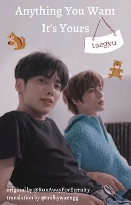 Anything You Want It's Yours // taegyu [TRANS]