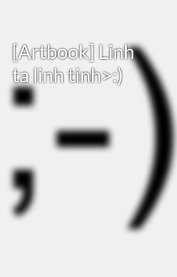 [Artbook] Linh ta linh tinh>:)