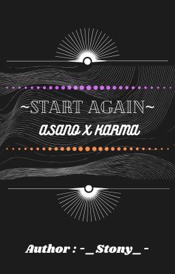 Đọc Truyện ( Asano x Karma ) Start again. - Truyen2U.Net