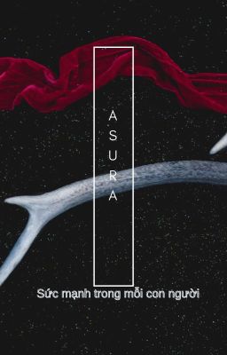 Asura: Sức mạnh trong mỗi người