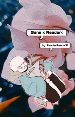 Đọc Sans x Tomboy Reader - Truyện AU Sans X Reader One-shots