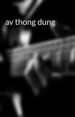 av thong dung