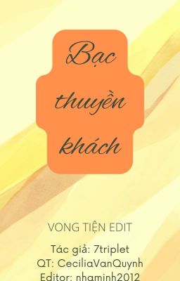 Đọc Truyện BẠC THUYỀN KHÁCH [VONG TIỆN] [ EDIT][HOÀN] - Truyen2U.Net