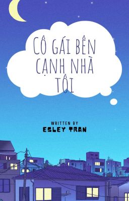 [Bách Hợp] Cô Gái bên cạnh nhà tôi (Esley)