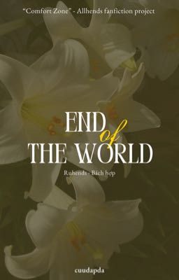 Bách hợp | Ruhends | end of the world 