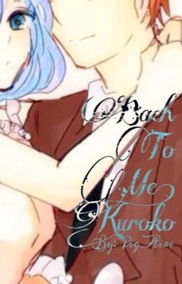 Back to me! Kuroko (AkaKuro)