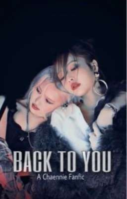 Back To You || Chaennie [Vietnamese]