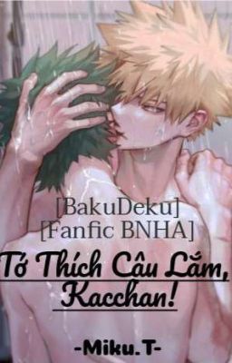 Đọc Truyện [BakuDeku][fanfic BNHA] Tớ Thích Cậu Lắm, Kacchan! - Truyen2U.Net