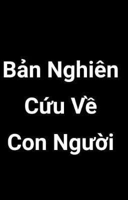 Đọc Truyện Bản Nghiên Cứu về con người  - Truyen2U.Net