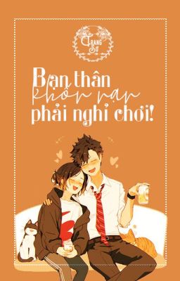 Bạn thân khốn nạn phải nghỉ chơi