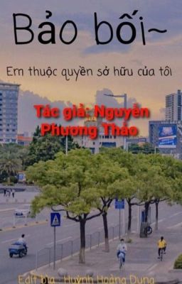 Bảo Bối~Em Thuộc Quyền Sở Hữu Của Tôi