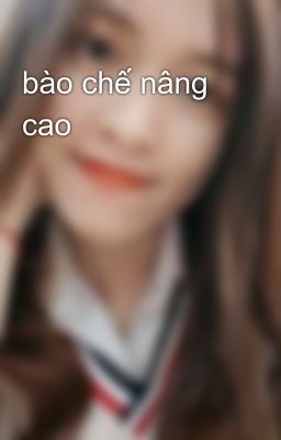 bào chế nâng cao 