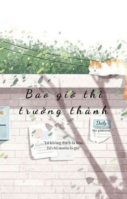 Bao Giờ Thì Trưởng Thành