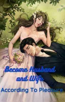Become Husband and Wife According To Pleasure