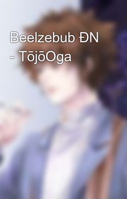 Beelzebub ĐN - TōjōOga