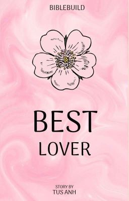 Best Lover The Series [BibleBuild] 