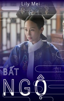 [BH] BẤT NGỘ - Hải Lan x Như Ý (HCNYT)