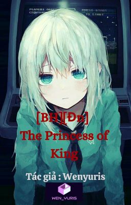 Đọc Truyện [BH][Đn] The Princess of King - Truyen2U.Net