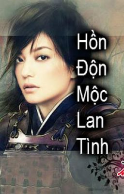 [BH] [Đồng Nhân]  Hồn độ Mộc Lan tình  <CĐ+HE+XK> 1