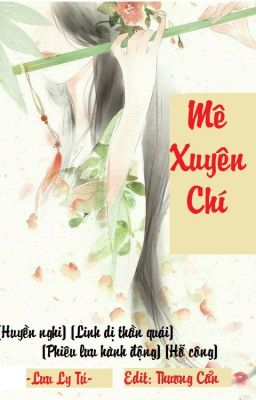 [BH-Edit]Mê Xuyên Chí - Lưu Ly Tú