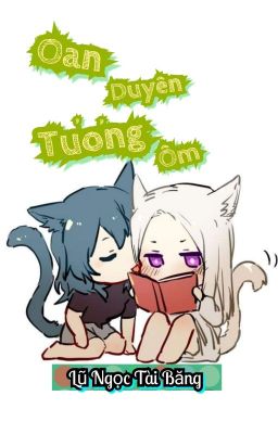 (BH) (QT) Oan duyên tương ôm