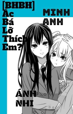 [BHBH] Ác Bá Lỡ Thích Em?