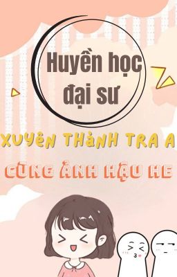 [BHTT-ABO] [EDIT] Huyền học đại sư xuyên thành tra A cùng ảnh hậu HE