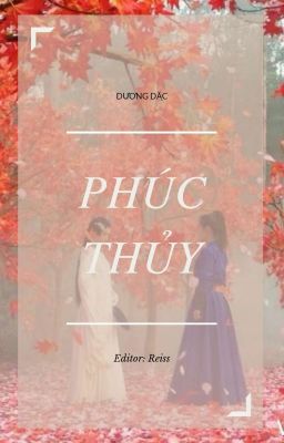 Đọc Truyện [BHTT-EDIT][ĐN Tướng Quân Tại Thượng] Phúc Thủy - Truyen2U.Net