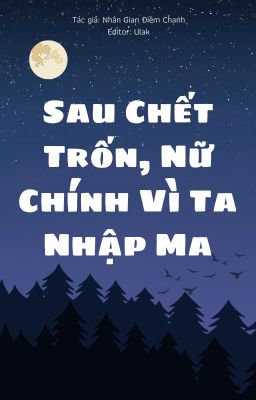 |BHTT-EDIT| SAU CHẾT TRỐN NỮ CHÍNH VÌ TA NHẬP MA- NHÂN GIAN ĐIỀM CHANH