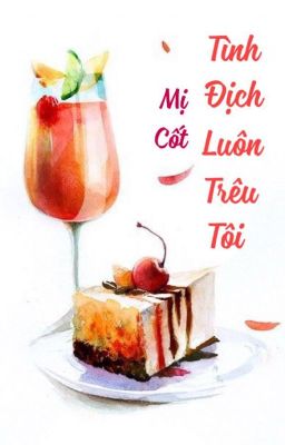 (BHTT-Edit) - Tình địch luôn trêu tôi - Mị Cốt