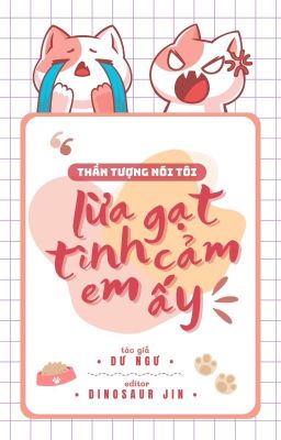 Đọc Truyện [BHTT][Edited] Thần Tượng Nói Tôi Lừa Gạt Tình Cảm Em Ấy - Dư Ngư - Truyen2U.Net