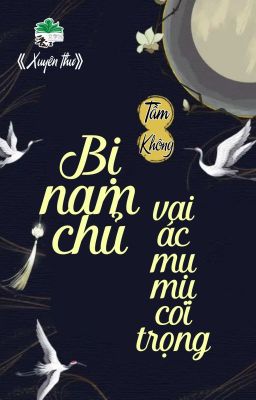 [BHTT] [QT] Bị Nam Chủ Vai Ác Mụ Mụ Coi Trọng - Tầm Không