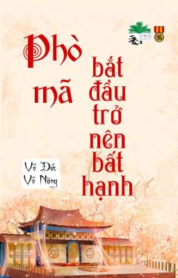 Đọc Truyện [BHTT] [QT] Phò Mã Bắt Đầu Trở Nên Bất Hạnh - Vô Đức Vô Năng - Truyen2U.Net