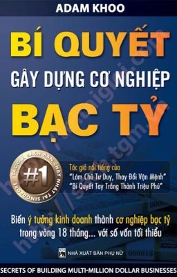 BÍ QUYẾT GÂY DỰNG CƠ NGHIỆP BẠC TỶ