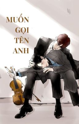 [BINHAO] MUỐN GỌI TÊN ANH