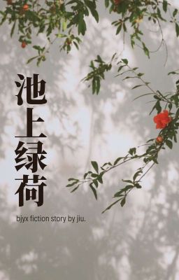 Đọc Truyện bjyx longfic | Trì Thượng Lục Hà - Truyen2U.Net