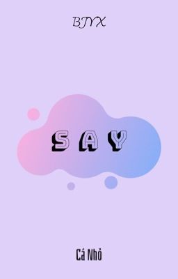 [BJYX] Say