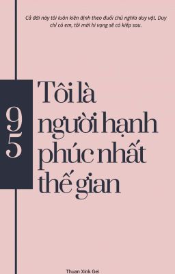 [ BJYX ] Tôi là người hạnh phúc nhất thế gian