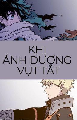 Đọc Truyện [BKDK/DKBK] ✨🧡💚KHI ÁNH DƯƠNG VỤT TẮT💚🧡✨ - Truyen2U.Net