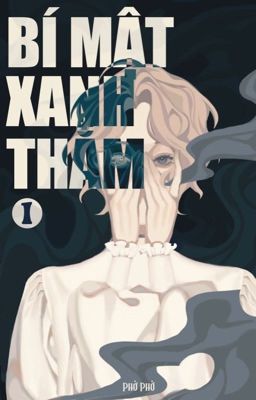 [BL]Bí mật xanh thẳm (QUYỂN 1)