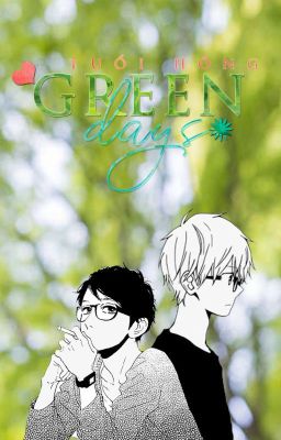 [BL] Green Days - Tuổi Hồng.