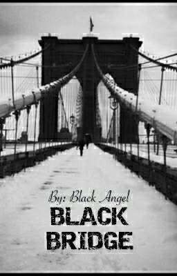 Đọc Truyện BLACK BRIDGE - Truyen2U.Net