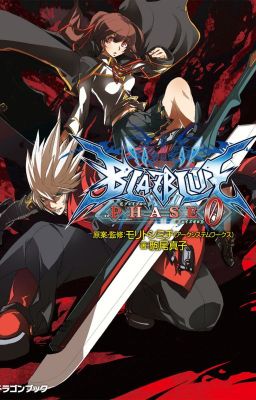 Đọc Truyện Blazblue Phase 0 - Truyen2U.Net