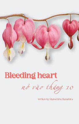 Đọc Truyện Bleeding heart nở vào tháng 10 - Truyen2U.Net
