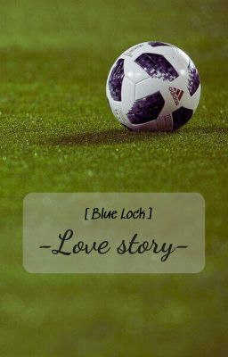 [Blue Lock] Love story