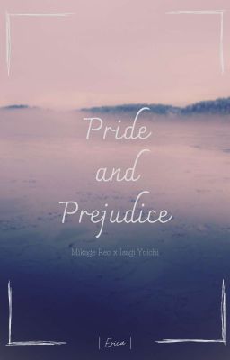 [ Blue Lock | ReoIsa ] Pride And Prejudice 