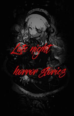 Đọc Truyện [BoBoiBoy] Late Night Horror Stories - Truyen2U.Net