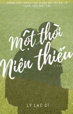 [BOY LOVE] MỘT THỜI NIÊN THIẾU